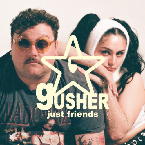 Just Friends - Gusher (2023) Hi Res