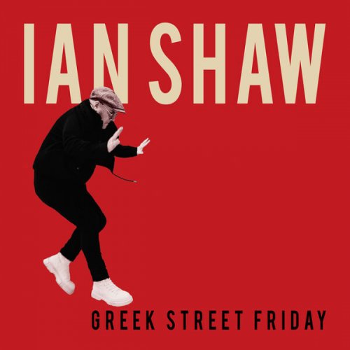 Ian Shaw - Greek Street Friday (2023) Hi Res