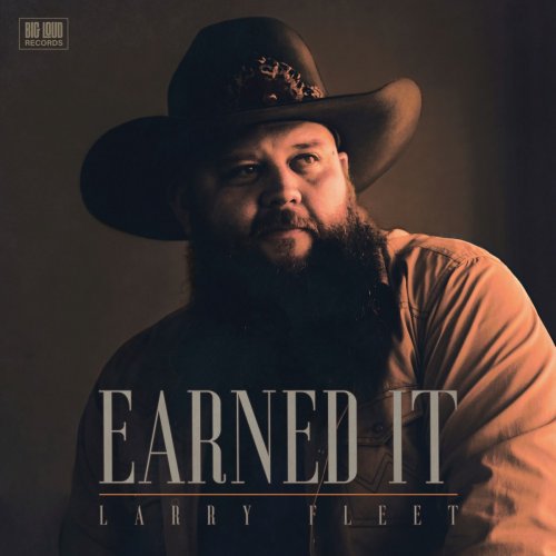 Larry Fleet - Earned It (2023) [Hi-Res]