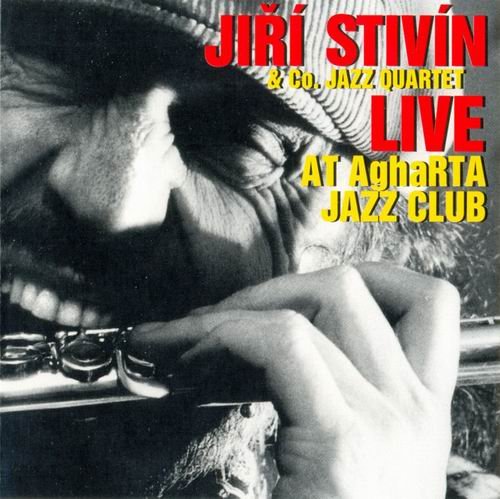 Jiri Stivin - Live at AghaRTA Jazz Club (1997)