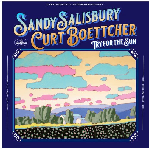 Sandy Salisbury, Curt Boettcher - Try For The Sun (2023) [Hi-Res]