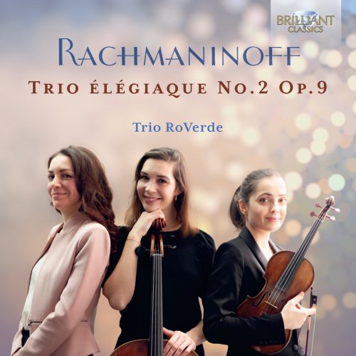 Ekaterina Litvintseva, Lusiné Harutyunyan, Caroline Sypniewski - Rachmaninoff: Trio Élégiaque No.2, Op. 9 (2023)