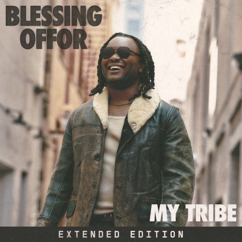 Blessing Offor - My Tribe (Extended Edition) (2023) Hi Res