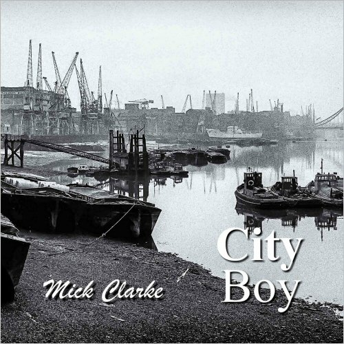 Mick Clarke - City Boy (2023)