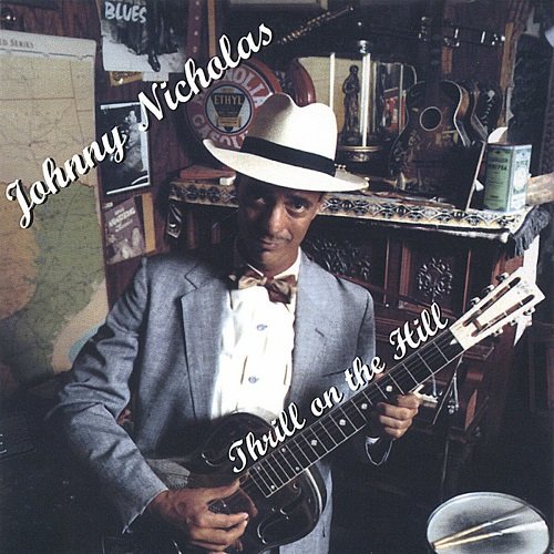 Johnny Nicholas - Thrill On The Hill (Reissue) (1994)