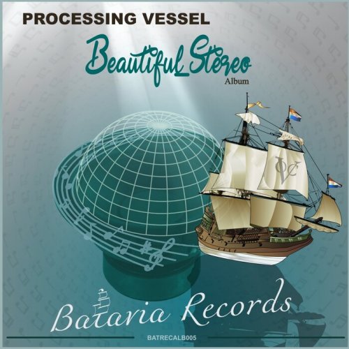 Processing Vessel - Beautiful Stereo (2023)