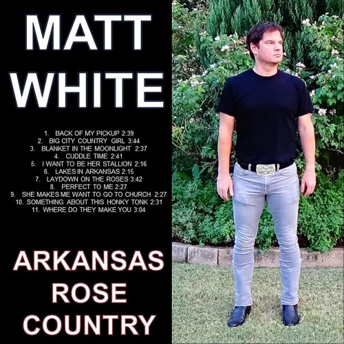 Matt White - Arkansas Rose Country (2023)