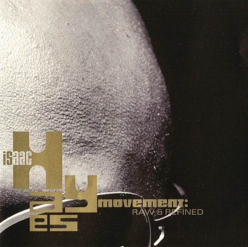 Isaac Hayes Movement - Raw & Refined (1995)
