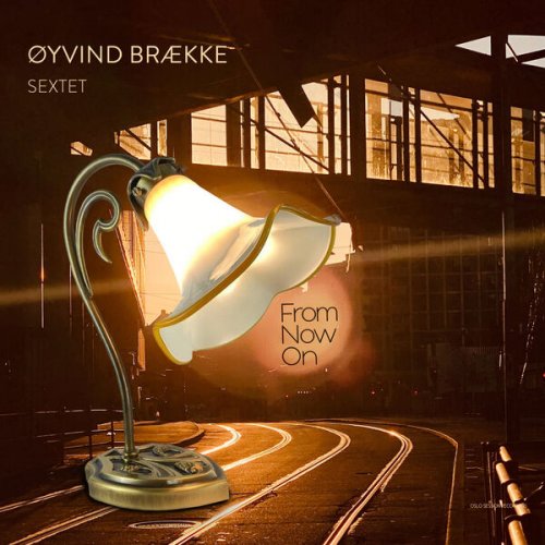 Øyvind Brække - From Now On (2023) [Hi-Res]