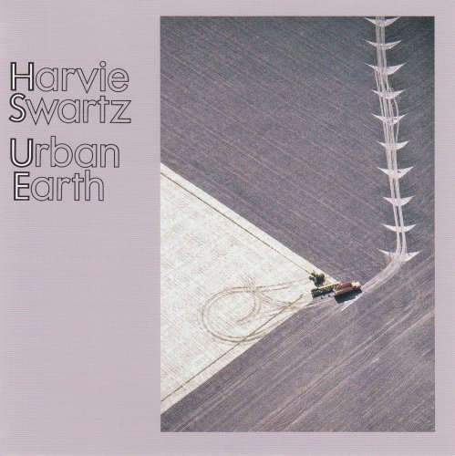 Harvie Swartz - Urban Earth (1985)