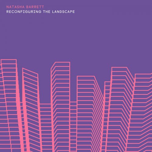 Natasha Barrett - Reconfiguring the Landscape (2023)