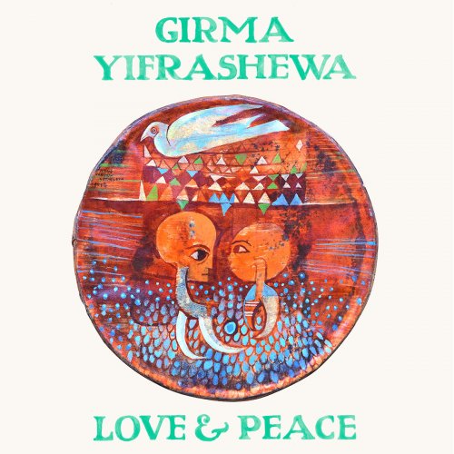 Girma Yifrashewa - Love & Peace (2014) [Hi-Res]