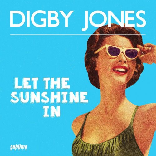 Digby Jones - Let The Sunshine In (2023)