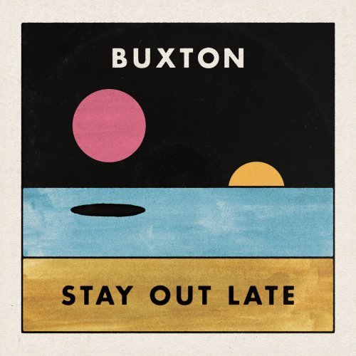 Buxton - Stay Out Late (2018) [Hi-Res]