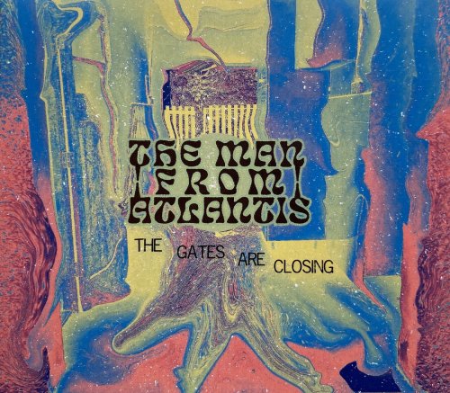 the Man from Atlantis - The Gates are Closing (2022)