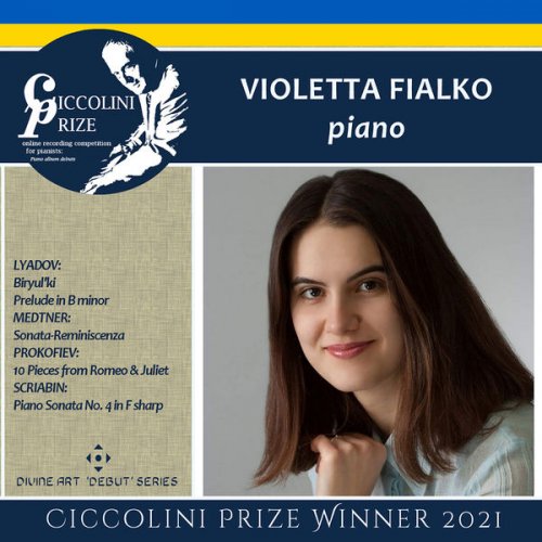 Violetta Fialko - Ciccolini Prizewinner Recital 2021: Violetta Fialko (2022) [Hi-Res]