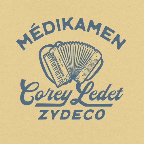 Corey Ledet Zydeco - Médikamen (2023)