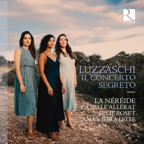 La Néréide, Camille Allérat, Julie Roset, Ana Vieira Leite - Luzzaschi: Il concerto segreto (2023) [Hi-Res]