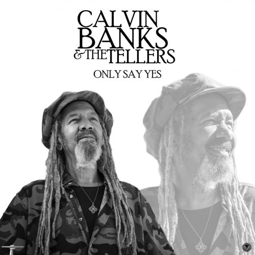 Calvin Banks & The Tellers - Only Say Yes (2023) [Hi-Res]