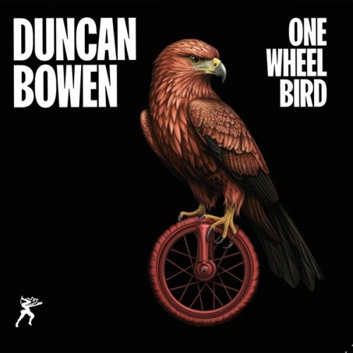 Duncan Bowen - One Wheel Bird (2023) [Hi-Res]