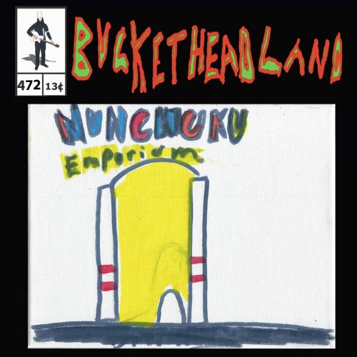 Buckethead - Live From Nunchuku Emporium East (Pike 472) (2023)