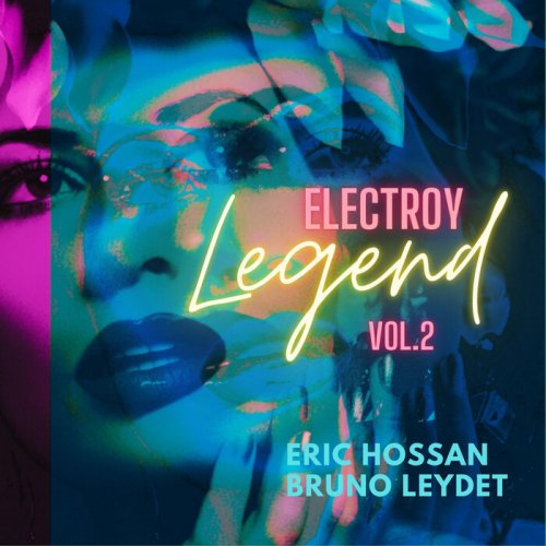 Eric Hossan & Bruno Leydet - ElecTroy Legend Vol 2 (2023)