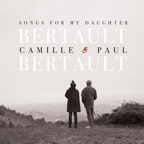 Camille Bertault & Paul Bertault - Songs for My Daughter (2023) [Hi-Res]