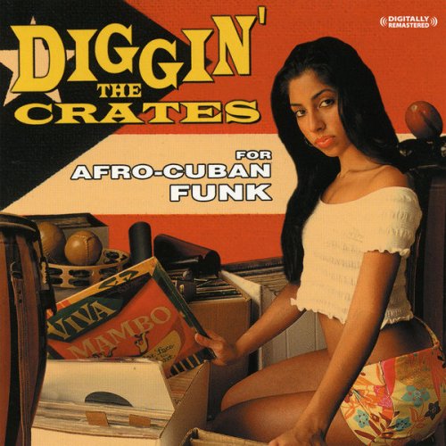 VA - Diggin' The Crates For Afro Cuban Funk (Digitally Remastered) (2001/2008) FLAC