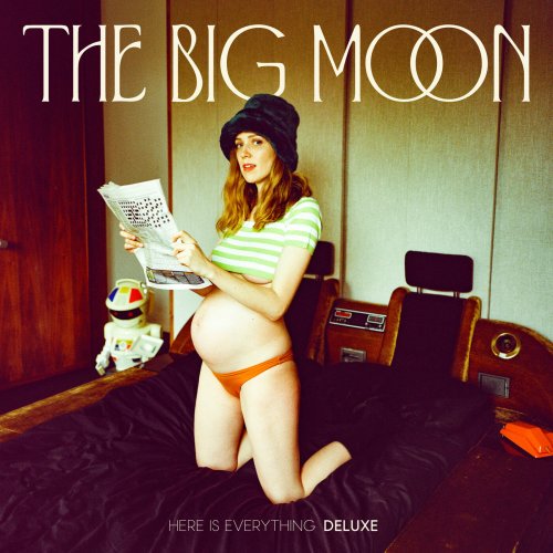 The Big Moon - Here Is Everything (Deluxe) (2023) Hi Res