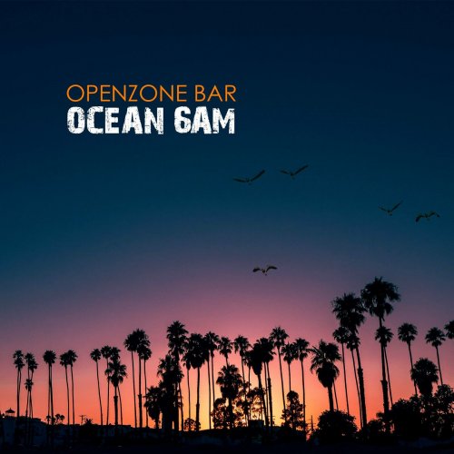 Openzone Bar - Ocean 6AM (2023)