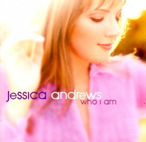Jessica Andrews - Who I Am (2001)