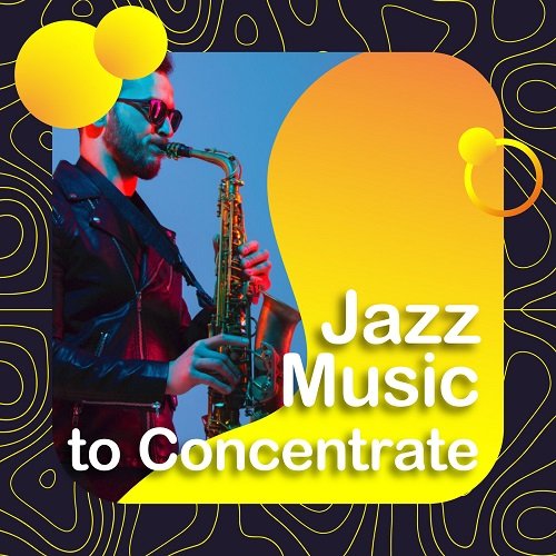 VA - Jazz music to concentrate (2023)