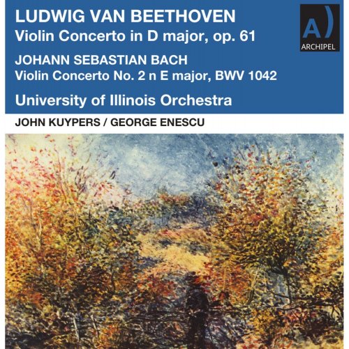 George Enescu - Beethoven: Violin Concerto in D Major, Op. 61 - J.S. Bach: Violin Concerto No. 2 in E Major, BWV 1042 (Remastered 2023) Hi-Res