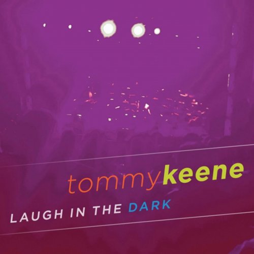Tommy Keene - Laugh in the Dark (2015)
