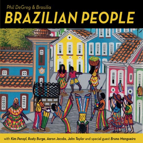 Phil DeGreg & Brasilia - Brazilian People (2014)