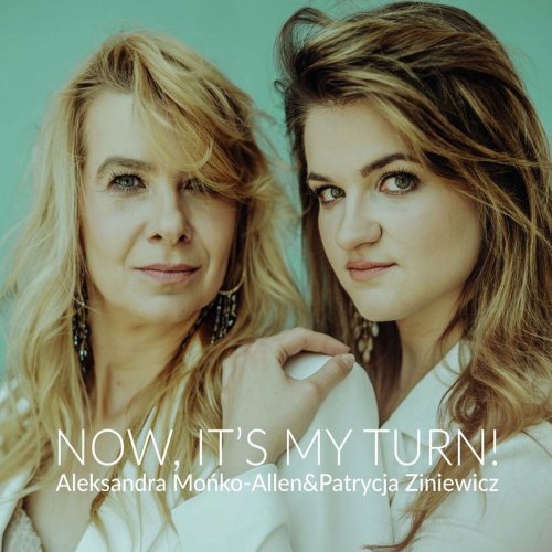 Aleksandra Mońko-Allen - Now, It's My Turn! (2023) Hi-Res