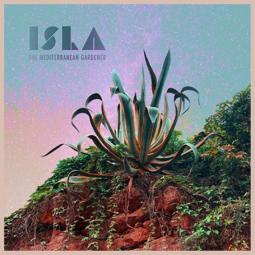 ISLA, Josh Rouse - The Mediterranean Gardener (2021) [Hi-Res]