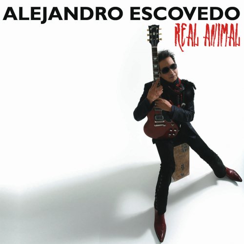 Alejandro Escovedo - Real Animal (2008)