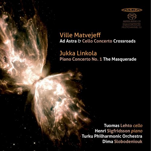 Tuomas Lehto, Henri Sigfridsson, Dima Slobodeniouk - Matvejeff: Ad Astra & Cello Concerto Crossroads; Jukka Linkola: Piano Concerto No. 1 The Masquerade (2013)