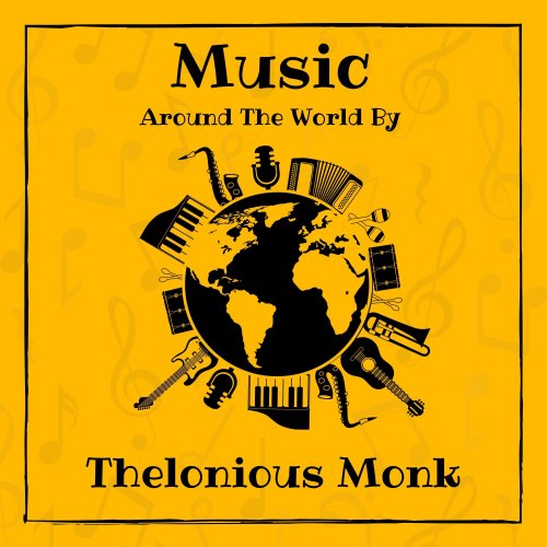 Thelonious Monk - Music around the World by Thelonious Monk (2023)