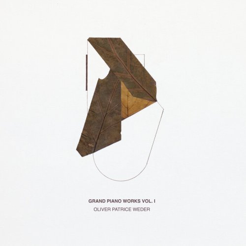 Oliver Patrice Weder - Grand Piano Works (Vol. I) (2023)