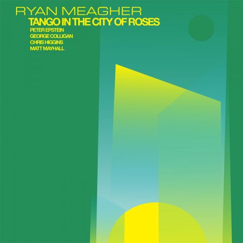 Ryan Meagher - Tango in the City of Roses (2013)