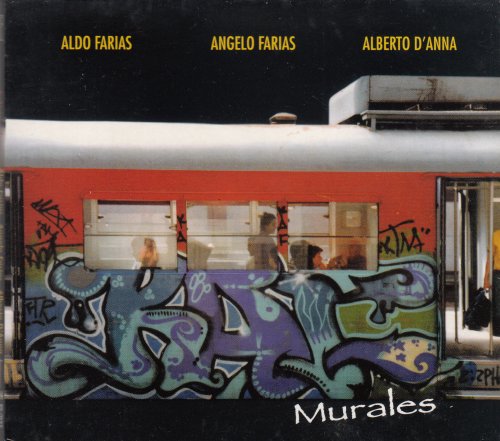 Aldo Farias, Angelo Farias, Alberto D'Anna - Murales (2001)