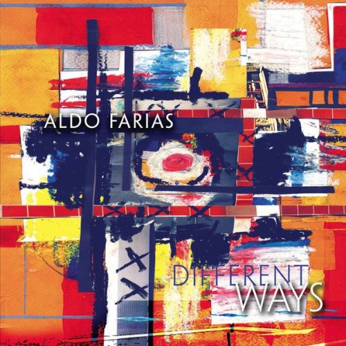 Aldo Farias - Different Ways (2013)