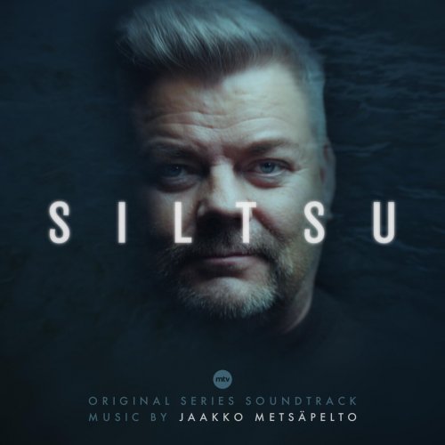 Jaakko Metsäpelto - Siltsu (Original Series Soundtrack) (2023) [Hi-Res]