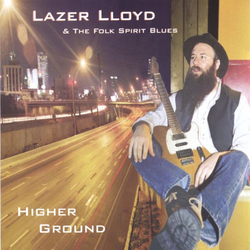 Lazer Lloyd - Higher Ground (2004)