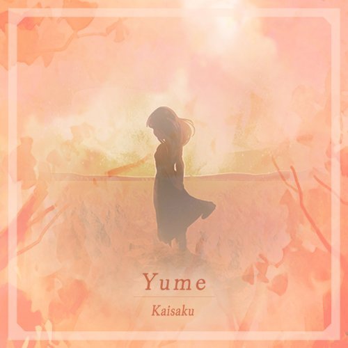Kaisaku - Yume (2017)