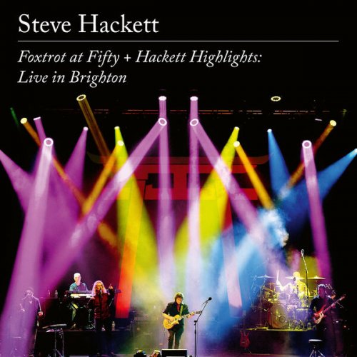 Steve Hackett - Foxtrot at Fifty + Hackett Highlights: Live in Brighton (Live in Brighton 2022) (2023) Hi Res