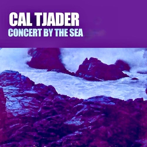 Cal Tjader Quartet - Concert By The Sea (Remastered) (1959/2023) [Hi-Res]