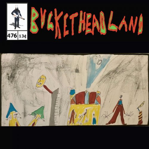 Buckethead - Live From Showsides Disembodium (Pike 476) (2023)